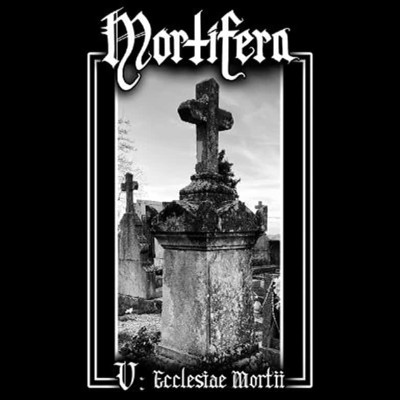 MORTIFERA - V : ecclesiae mortii DigiPak